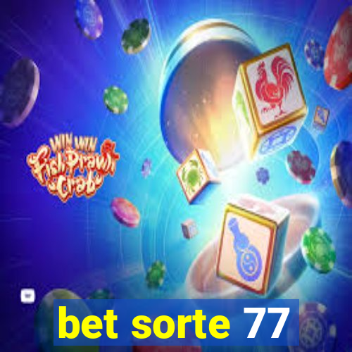 bet sorte 77